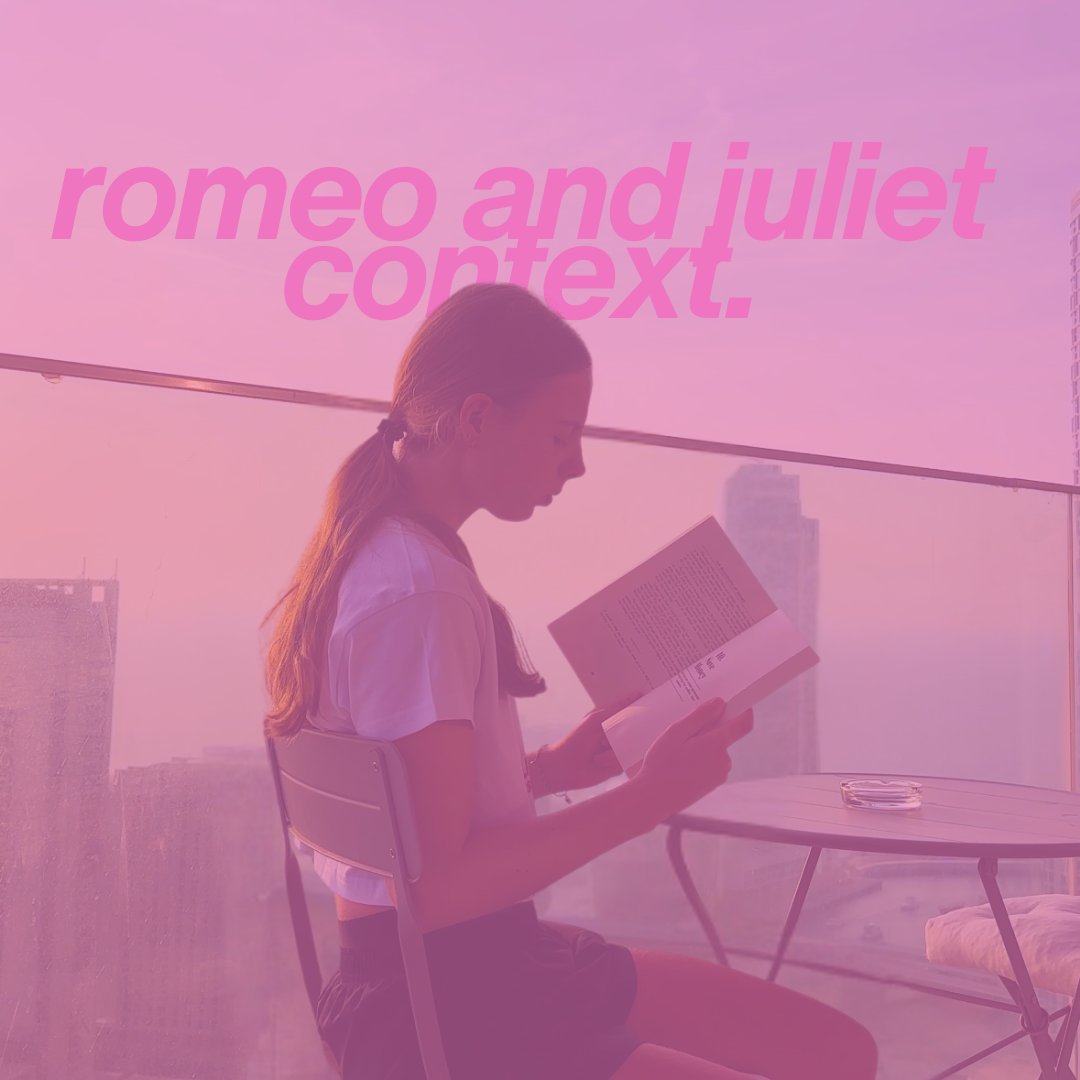 The Only GCSE Romeo and Juliet Context You Need✨ (Without the Waffle) ✨